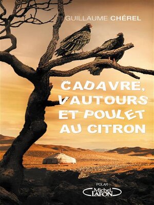 cover image of Cadavre, vautours et poulet au citron